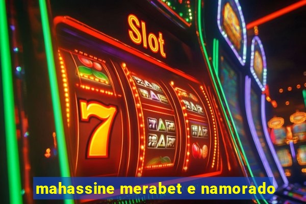 mahassine merabet e namorado